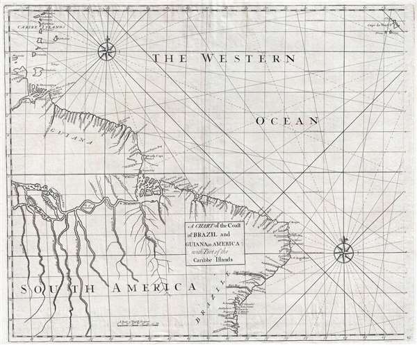 A Chart of the Coast of Brazil and Guiana in America : with Part of the Caribbe Islands - Main View