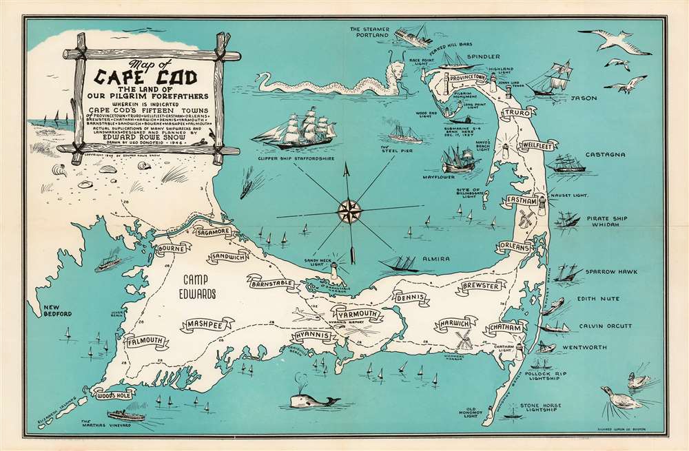 Map of Cape Cod the Land of Our Pilgrim Forefathers wherein is Indicated Cape Cod's Fifteen Towns of Provincetown, Reruro, Wellfleet, Eastham, Orleans, Brewster, Chatham, Harwich, Dennis, Yarmouth, Barnstable, Sandwich, Bourne, Mashpee,  Falmouth. Actual duplications of many shipwrecks and landmarks. Designed and Planned by Edward Rowe Snow. Drawen by Ugo Donofrio. 1946. - Main View
