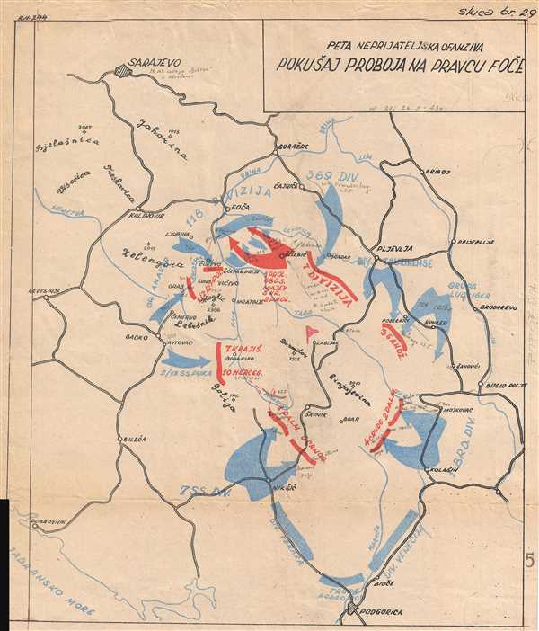 PETA NEPRIJATELJSKA OFANZIVA POKUŠAJ PROBOJA NA PRAVCU FOČE / Fifth Enemy Offensive Attempt at a Breakthrough in the Direction of Foča. - Main View