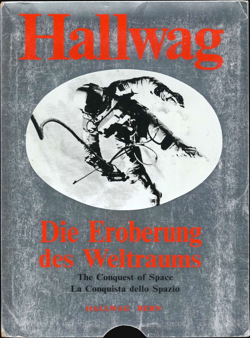 Die Eroberung des Weltraums - The Conquest of Space - La Conquête de l'Espace - La Conquista dello Spazio. - Alternate View 3