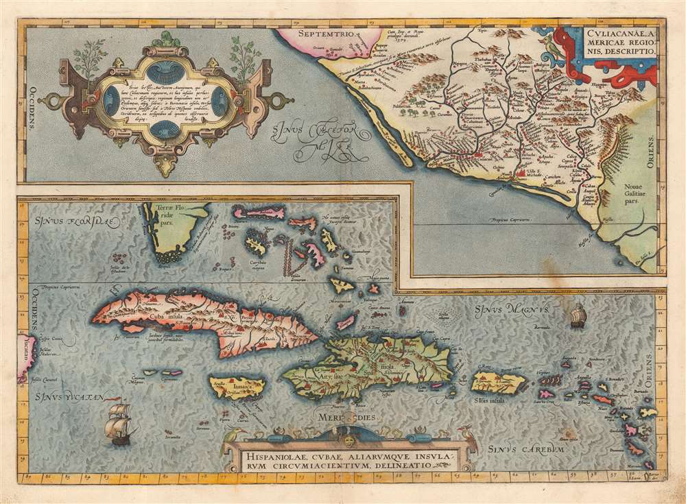 Culiacanae, America Regionis Descriptio./ Hispaniolae, Cubae, Aliarumque Insularum Circumiacentium, Delineatio./ Cum Imp. et Regio./ privilegio decennali 1579. - Main View