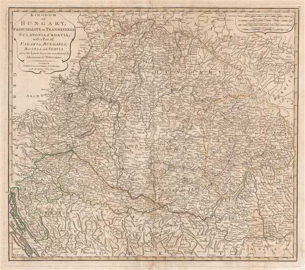 Kingdom of Hungary, Principality of Transilvania, Sclavonia, Croatia, with a Part of Valakla, Bulgaria, Bosnia and Servia from the Latest Surveys ascertained by Astronomical Observations. - Main View