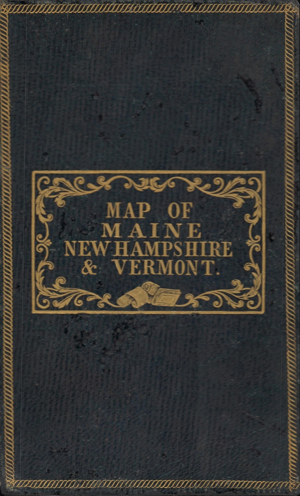 Map of Maine New Hampshire and Vermont, From the most authentic Sources. - Alternate View 1