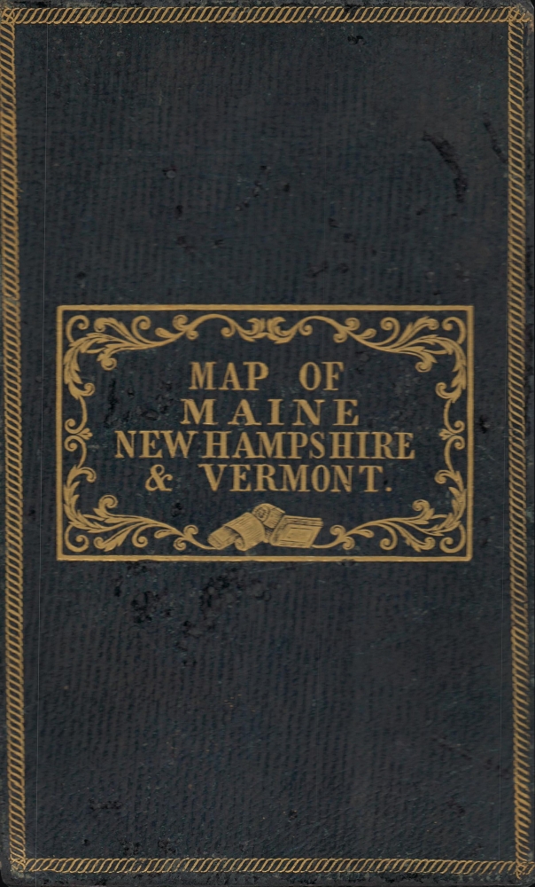 Map of Maine New Hampshire and Vermont, From the most authentic Sources 