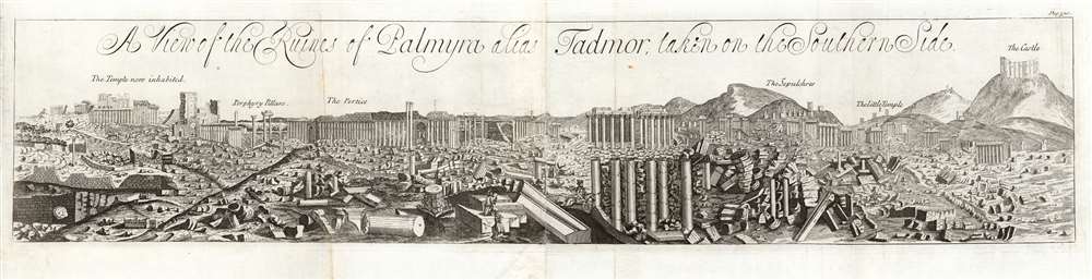 A View of the Ruines of Palmyra alias Tadmor, taken on the Southern Side. - Main View
