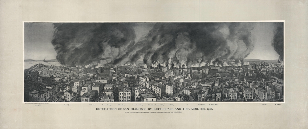 Destruction of San Francisco by Earthquake and Fire, April 18th, 1906. Every Building Shown in the Above Picture Was Destroyed by the Great Fire. - Main View