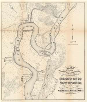 1862 John Pope Map of the Mississippi River around New Madrid, Missouri